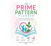 Prime Pattern (Discovery) Planner 2026: A Self-Discovery and Reflection Journal for Greater Clarity and Productivity