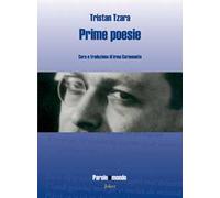 Libri Tristan Tzara - Prime Poesie