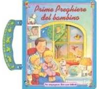 Prime preghiere del bambino. Per ringraziare Dio e per lodarlo