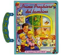 Prime preghiere del bambino. Per ringraziare Dio e per lodarlo