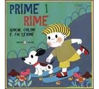 Prime rime. Giochi, colori e...fai le rime. Vol. 1
