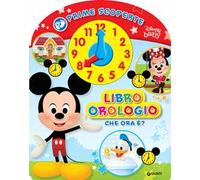 Prime scoperte. Libro orologio. Ediz. a colori