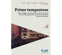 Libri Tierno Pino - Prime Tempestose. Breve Viaggio Nel Teatro Attraverso Il Rac