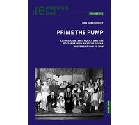 Prime the Pump: Catholicism, Arts Policy and the Post-war Irish Amateur DramaMovement 1949 to 1969: 143