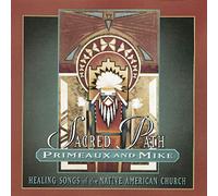 Primeaux/Mike - Sacared Path-Healing Songs