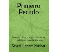 Primeiro Pecado: Com um olhar comparativo entre o judaísmo e o cristianismo