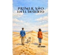 Primer Año En El Desierto