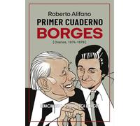 Primer cuaderno Borges: El jardín de conversaciones que se bifurcan. Diarios, 1974-1976: 225