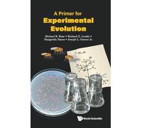 PRIMER FOR EXPERIMENTAL EVOLUTION, A