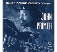 Primer, John - Blues Behind Closed Doors