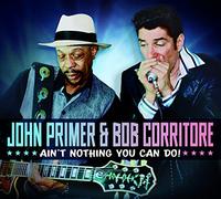 Primer John & Corritore Bob - Ain'T Nothing You Can Do
