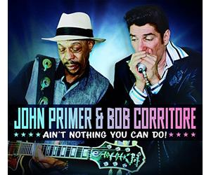 Primer John & Corritore Bob - Ain'T Nothing You Can Do