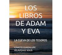 PRIMER LIBRO DE ADAM Y EVA: CUEVA DE LOS TESOROS