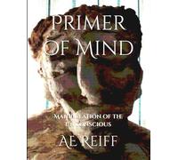 Primer of Mind: Manipulation of the Unconscious