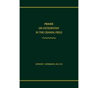 PRIMER ON OSTEOPATHY IN THE CRANIAL FIELD