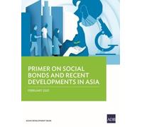 Primer on Social Bonds and Recent Developments in Asia (Tascabile)