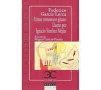 Primer romancero gitano: Llanto Por Ignacio Sánchez Mejías