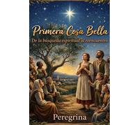 Primera Cosa Bella: De la búsqueda espiritual al reencuentro