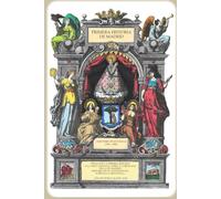 Primera historia de Madrid: A la muy antigua, noble y coronada villa de Madrid: historia de su antigüedad, nobleza y grandeza