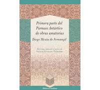 Primera parte del Parnaso Antártico de obras amatorias / Diego Mexía de Fernangil