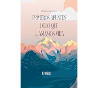 Primeros apuntes de lo que llamamos vida