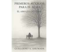 Primeros Auxilios para el Alma: El Abrazo Interior