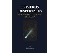 Primeros Despertares: Desvelando Hechizos del Alma