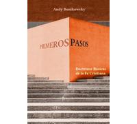 Primeros pasos: Doctrinas básicas de la fe cristiana