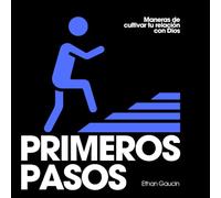 Primeros Pasos: Tu Guía Práctica para Crecer en la Fe con Jesús