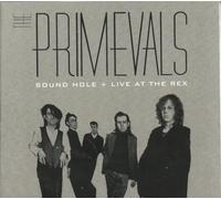Primevals - Sound Hole + Live At The Rex