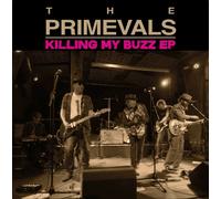 Primevals, The Killing My Buzz (Vinyl LP)