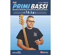 Primi bassi. Metodo di base per lo studio del Basso elettrico