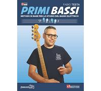 Primi bassi. Metodo di base per lo studio del Basso elettrico