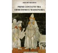 Primi contatti tra Ermetismo e Massoneria