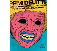 PRIMI DELITTI - Di Orazio Paolo - 2023 - D Editore