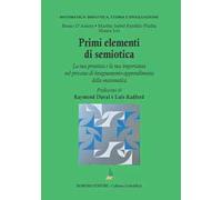 Primi elementi di semiotica. La sua presenza e la sua importanza nel processo di insegnamento-apprendimento della matematica