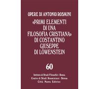 «Primi Elementi Di Una Filosofia Cristiana» Di Costantino Giuseppe Di Lowenstein