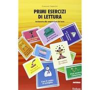 Primi esercizi di lettura. Avviamento alla comprensione del testo