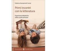 Primi incontri con la letteratura. Esperienze didattiche nella scuola primaria
