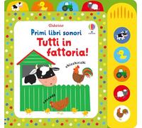 Primi libri sonori - Tutti in fattoria!