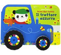 Primi libri tattili su ruote - Il trattore azzurro