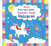 Primi libri tattili Trascina e scopri - Unicorni