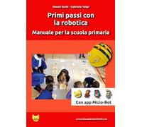 Primi passi con la robotica: Manuale per la scuola primaria