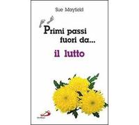 Primi passi fuori da... Il lutto