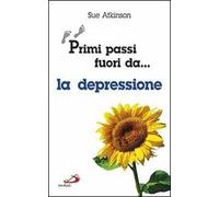 Primi passi fuori da... La depressione