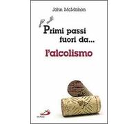 Primi passi fuori da... L'alcolismo