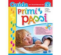 Primi passi. Guida per i servizi educativi del settore 0-3