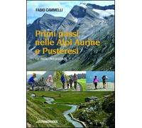 Primi passi nelle Alpi aurine e pusteresi. 105 facili passeggiate