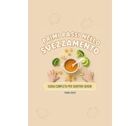 Primi passi nello svezzamento: Guida completa per genitori