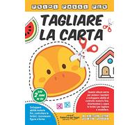 Primi passi per tagliare la carta. Ediz. a colori